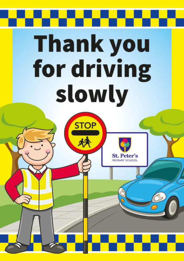 Thank You For Driving Slowly Traffic Sign for Schools
